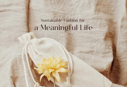 The Stories We Carry: Sustainable Fashion for a Meaningful Life